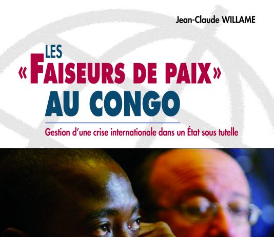 Les « Faiseurs de paix » au Congo – Gestion d’une crise internationale dans un Etat sous tutelle