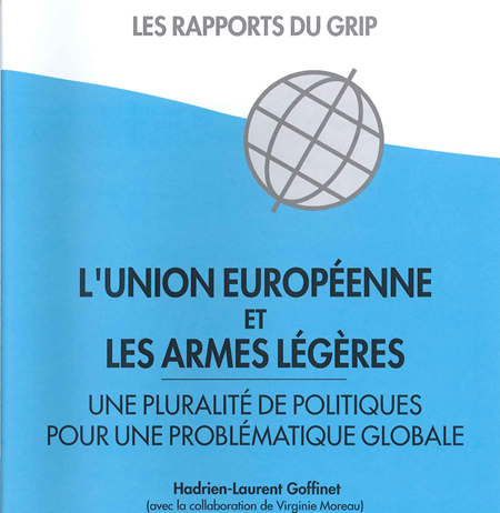 L’Union européenne et les armes légères – Une pluralité de politiques pour une problématique globale