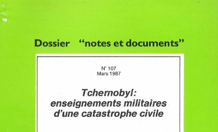 Tchernobyl : enseignements militaires d’une catastrophe civile