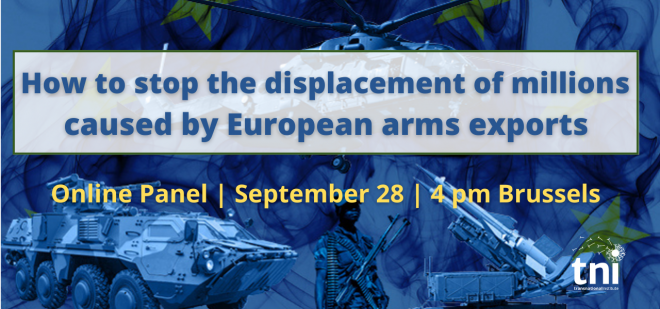 How to stop the displacement of millions caused by European arms exports | Transnational Institute (24 septembre)