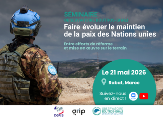 Séminaire – Faire évoluer le maintien de la paix des Nations unies : entre efforts de réforme et mise en œuvre sur le terrain