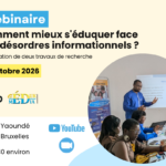 Webinaire – Comment mieux s’éduquer face aux désordres informationnels ? Présentation de deux travaux de recherche